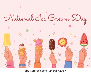 Feliz Día Nacional del Helado. Manos sosteniendo una variedad de helado. Helado o sorbete en mano. Plantilla para Anuncio, tarjeta, cartel con inscripción de texto. Ilustración vectorial, en estilo de dibujos animados.