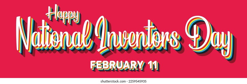 Happy National Inventors Day, February 11. Calendar of February Retro Text Effect, Vector design