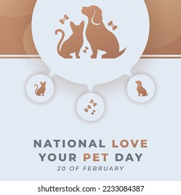 Happy National Love Your Pet Day February Celebration Vector Design Illustration. Template for Background, Poster, Banner, Advertising, Greeting Card or Print Design Element