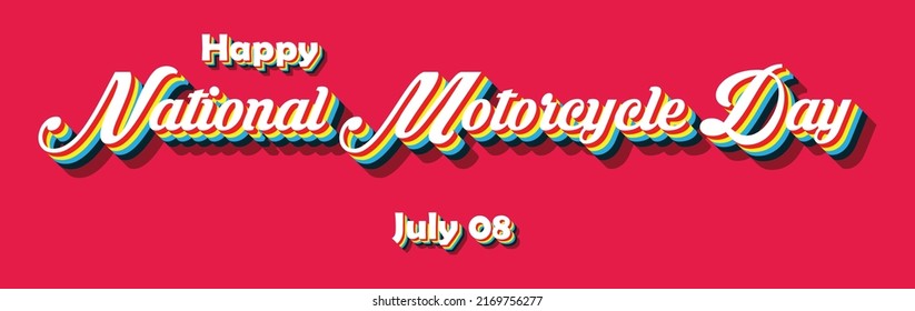 Happy National Motorcycle Day, july 08. Calendar of july month on workplace Retro Text Effect, Empty space for text