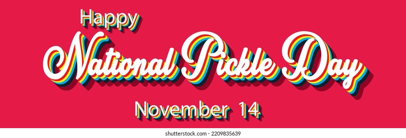 Happy National Pickle Day, November 14. Calendar of November Retro Text Effect, Vector design