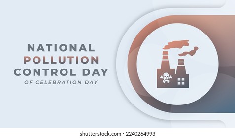 Happy National Pollution Control Day Celebration Vector Design Illustration for Background, Poster, Banner, Advertising, Greeting Card
