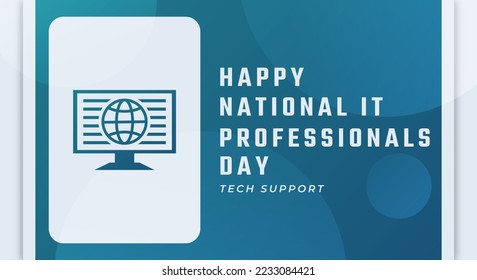 Happy National IT Professionals Day Celebration Vector Design Illustration. Template for Background, Poster, Banner, Advertising, Greeting Card or Print Design Element