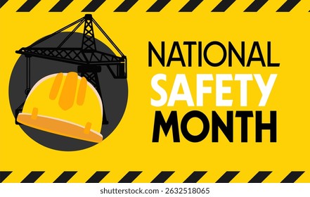 Happy National Safety Month for better work safety