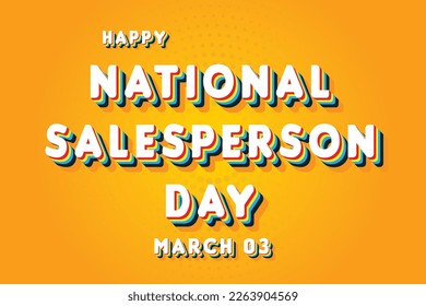 Happy National Salesperson Day, March 03. Calendar of March Retro Text Effect, Vector design