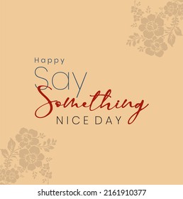 happy national say something nice day