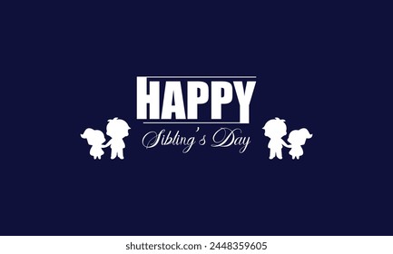 Happy National Siblings Day Creative Text Design to Show Your Love