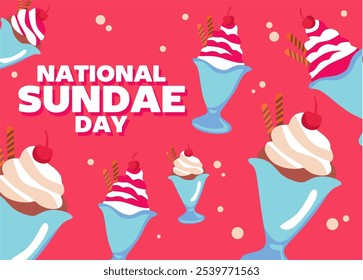 Feliz Día Nacional del Sundae con delicioso helado de sundae