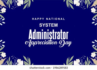 Happy National System Administrator Appreciation Day, Holiday Concept. Template For Background, Banner, Card, Poster, T-shirt With Text Inscription, Vector Eps 10