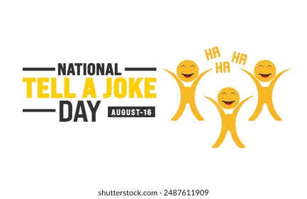 Happy National Tell a Joke Day banner  16 August.
Holiday concept suitable for greeting, background, banner, placard, card, and poster design  text inscription .Vector illustration.