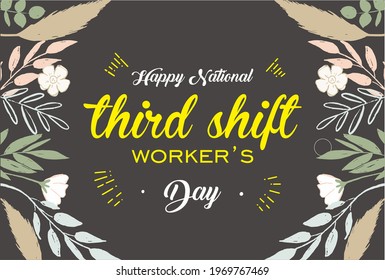 Happy National Third Shift Worker's Day, Holiday Concept. Template For Background, Banner, Card, Poster, T-shirt With Text Inscription, Vector Eps.