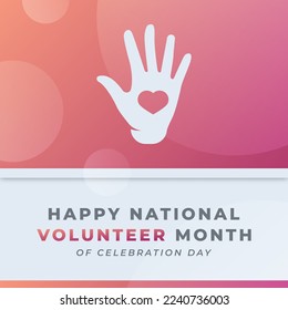 Happy National Volunteer Month Celebration Vector Design Illustration for Background, Poster, Banner, Advertising, Greeting Card
