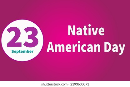 Happy Native American Day, September 23. Calendar Of September Text Effect, Vector Design