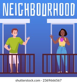 Happy neighbors greeting each other from balconies, flat vector illustration. Poster with concept of friendly neighborhood. People living in city apartment building.