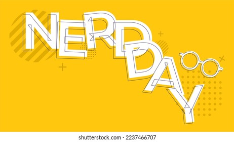 Happy nerd day typography vector flat style. Suitable for poster, cover, web, social media banner.