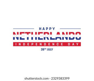 Happy Netherlands Independence day, Netherlands Independence day, Netherlands, Flag of Netherlands, 26 July, National day, Independence Day, Concept, Typographic Design, Typography, Vector