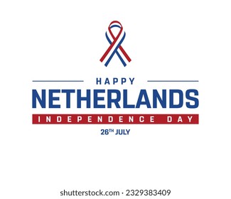 Happy Netherlands Independence day, Netherlands Independence day, Netherlands, Flag of Netherlands, 26 July, National Day, Independence, Ribbon, Typographic Design, Typography, Vector, Symbol, SIgn