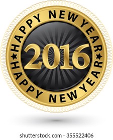 Happy new 2016 year golden label, vector illustration