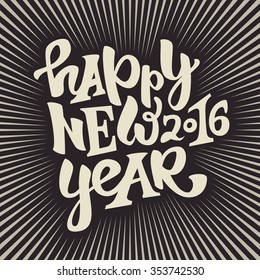 Happy new 2016 year hand drawn lettering.Modern typography poster, greeting card or print invitation.Vector colorful illustration