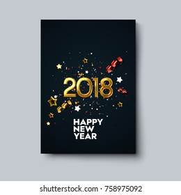 Happy New 2018 Year poster template. Holiday vector illustration. Festive decoration with glowing golden 2018 numbers, confetti particles, stars and ribbon streamers. Party invitation design