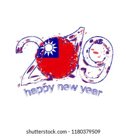 Happy New 2019 Year with flag of Taiwan. Holiday grunge vector illustration.