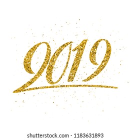 Happy New 2019 Year. Vector illustration with lettering composition. Seasonal flyers and greetings cards for Christmas holydays. Gold sparkling typography.