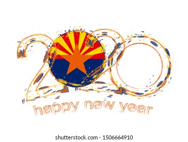 Happy New 2020 Year with flag of Arizona. Holiday grunge vector illustration.