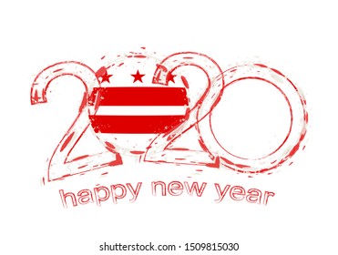 Happy New 2020 Year with flag of District of Columbia. Holiday grunge vector illustration.