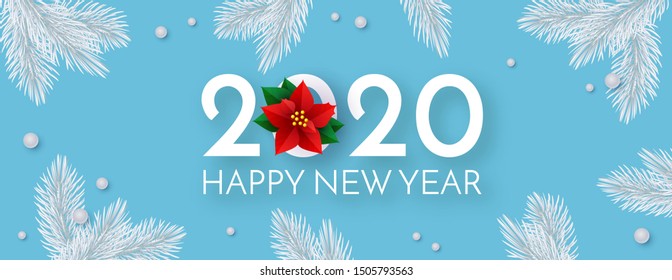 Happy New 2020 Year! Holiday greeting fir tree branches, poinsettia and snow. Christmas design.