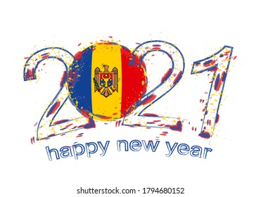 Happy New 2021 Year with flag of Moldova. Holiday grunge vector illustration.