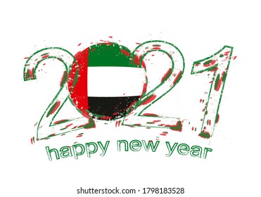 Happy New 2021 Year with flag of United Arab Emirates. Holiday grunge vector illustration.