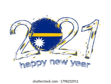 Happy New 2021 Year with flag of Nauru. Holiday grunge vector illustration.