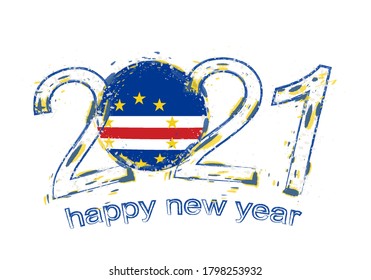 Happy New 2021 Year with flag of Cape Verde. Holiday grunge vector illustration.