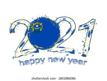 Happy New 2021 Year with flag of Nevada. Holiday grunge vector illustration.