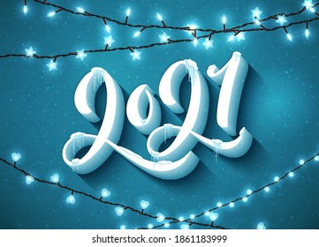 Happy New 2021 Year poster with lettering composition. Seasonal flyers and greetings cards for Christmas holidays with realistic snoe and icicles. Vector illustration.