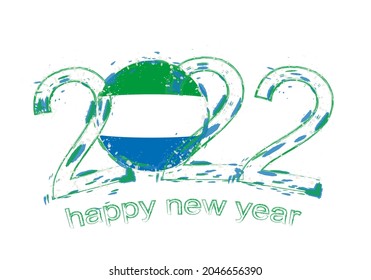Happy New 2022 Year with flag of Sierra Leone. Holiday grunge vector illustration.