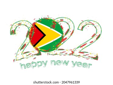 Happy New 2022 Year with flag of Guyana. Holiday grunge vector illustration.