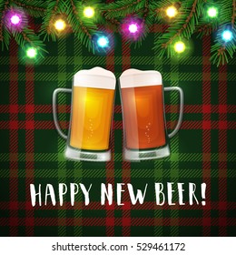 Happy new beer mugs poster. Vector greeting card with fir branches, two mugs of beer and christmas garlands. Red and green checkered background.