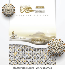 Happy New Hijri Year Greeting Islamic Illustration Background Design With Arabic calligraphy, Lanterns, Pattern and camel For Banner, card, Cover etc. Translation Of Text: EVERY YEAR IN GOOD CONDITION