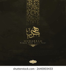 Happy New Hijri Year Greeting Card Islamic Floral Pattern Background Vector Design With Beautiful Arabic calligraphy. Translation Of Text: EVERY YEAR IN GOOD CONDITION