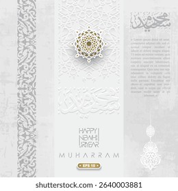 Happy New Hijri Year MUHARRAM Greeting Card Islamic Floral Pattern Background Vector Design With Beautiful Arabic calligraphy For Banner, card, Cover. Translation Of Text: EVERY YEAR IN GOOD CONDITION