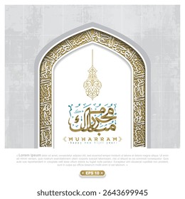 Happy New Hijri Year MUHARRAM Greeting Islamic Illustration Background Vector Design With Beautiful Arabic Calligraphy And Floral Pattern. Translation Of Text: EVERY YEAR IN GOOD CONDITION