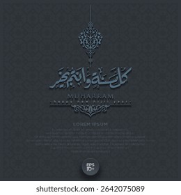 Happy New Hijri Year Muhrram Greeting Card Islamic Geometric Pattern Background Vector Design With Glowing Gold Arabic calligraphy. Translation Of Text: EVERY YEAR IN GOOD CONDITION