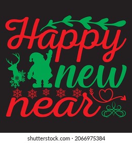 Happy new near, t-shirt design vector file.