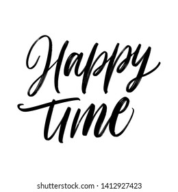 HAPPY NEW TIME. VECTOR HOLIDAY GREETING HAND LETTERING TYPOGRAPHY