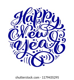 Happy New Y vector text Calligraphic Lettering design card template. Creative typography for Holiday Greeting Gift Poster. Calligraphy Font style Banner.