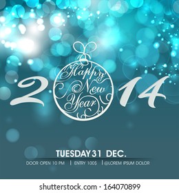 Happy New Year 2014 celebration flyer, banner, poster or invitation with decorated Christmas ball on shiny blue background. 