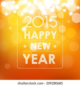 happy new year 2015 in bokeh and lens flare pattern orange background (vector) 