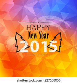 Happy New Year 2015 colorful greeting card. Vector illustration for holiday design. Party poster, greeting card, banner or invitation.