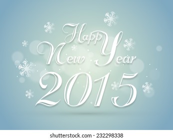 Happy New Year 2015 poster, banner or flyer with stylish white text on snowflakes decorated blue background.